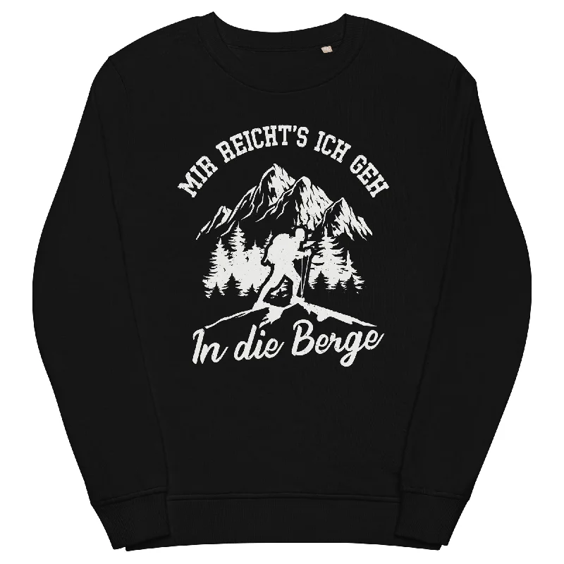 Mir reichts ich geh in die Berge - Unisex Premium Organic Sweatshirt.Hoodie with Ribbed Neckline Snug Warm Hoodie with Ribbed Neckline Snug Warm