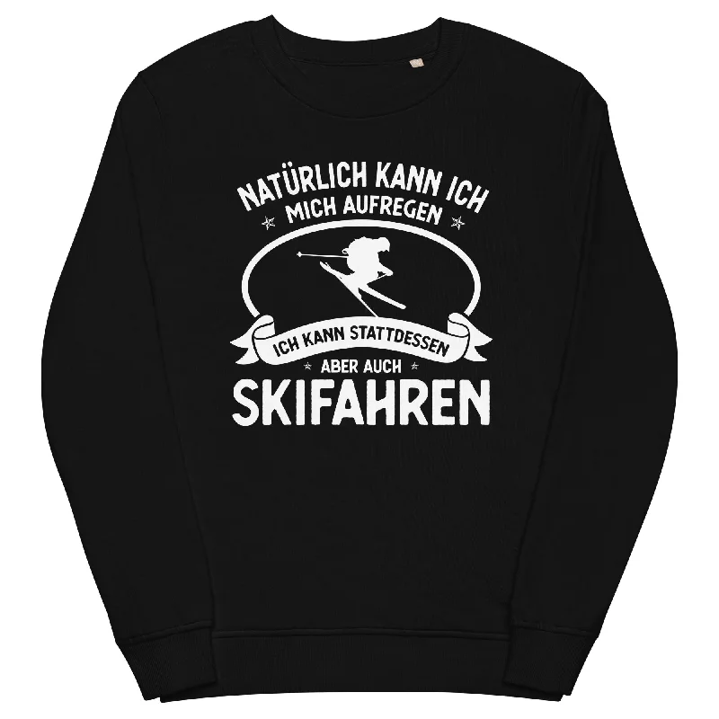 Naturlich Kann Ich Mich Aufregen Ich Kann Stattdessen Aber Auch Skifahren - Unisex Premium Organic Sweatshirt.Hoodie with Hem Fringe Bohemian Relaxed Hoodie with Hem Fringe Bohemian Relaxed