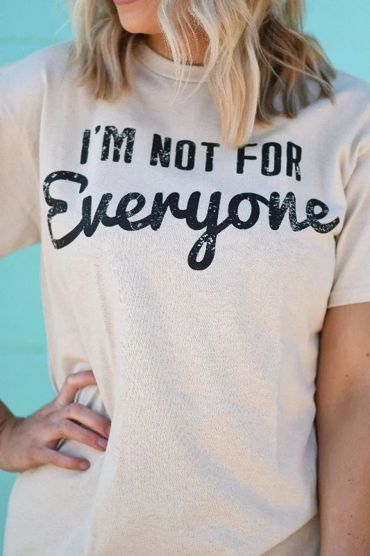 Not For Everyone Tee Mesh Fabric Canvas Fabric Denim Fabric