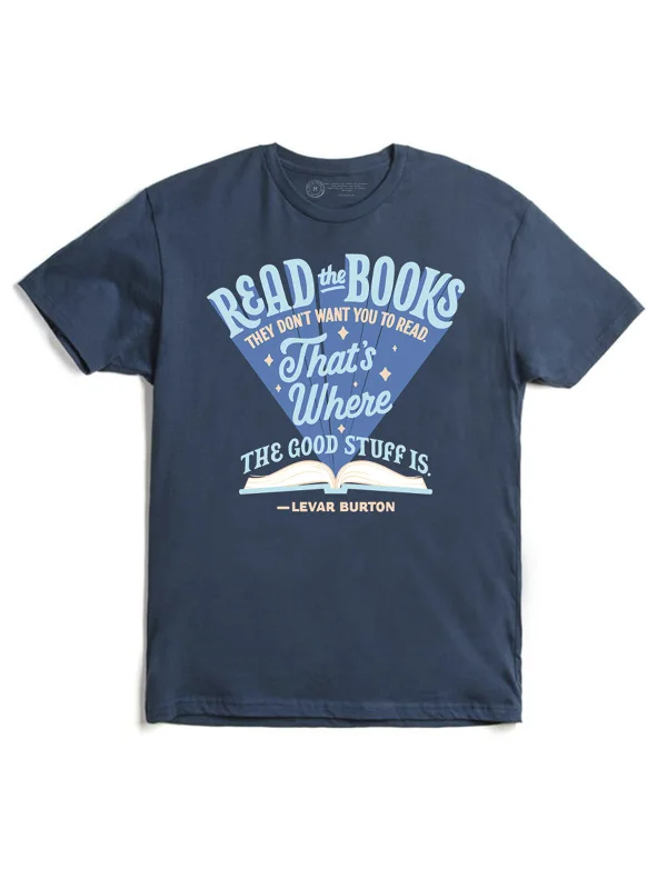 LeVar Burton "Read the Books They Don't Want You to Read" Unisex T-Shirt Hooded Caped Shawl Collar