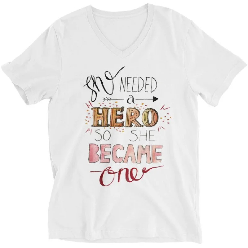 She Needed A Hero, So She Became One -- Unisex T-Shirt Solid Print Embellished